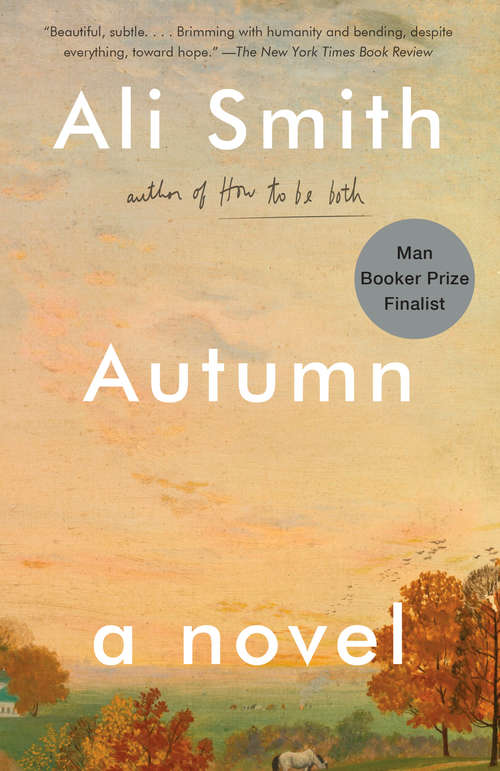 Autumn: A Novel (Seasonal Quartet #1)