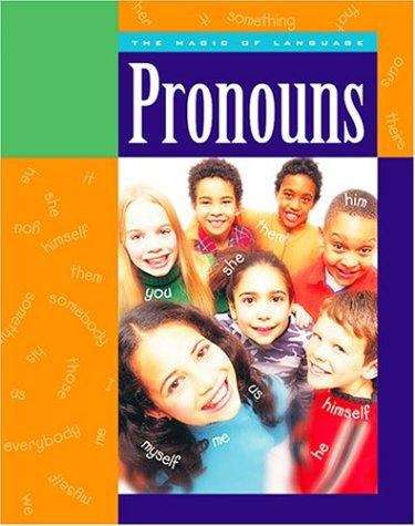 Book cover of Pronouns (The Magic of Language)