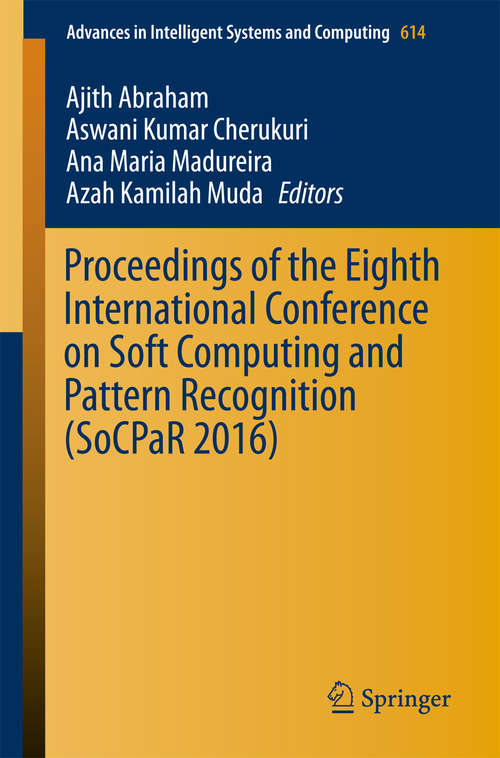 Proceedings of the Eighth International Conference on Soft Computing and Pattern Recognition (SoCPaR #2016)