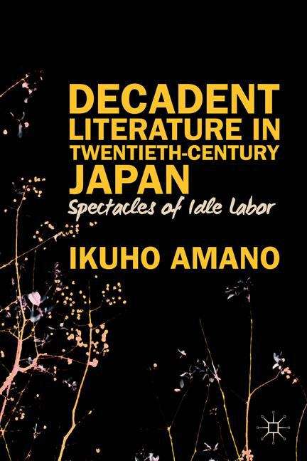 Book cover of Decadent Literature In Twentieth-century Japan