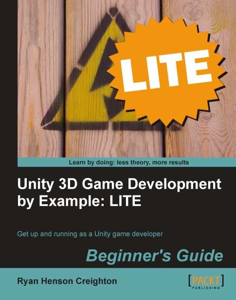 Book cover of Unity 3D Game Development by Example Beginner?s Guide: LITE