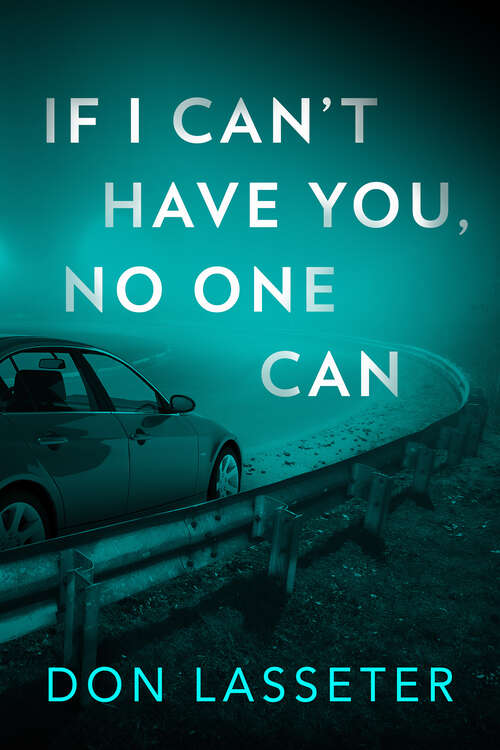 Book cover of If I Can't Have You, No One Can