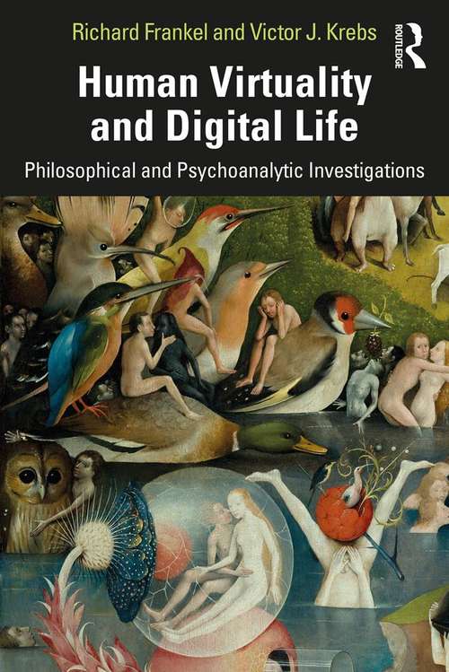 Book cover of Human Virtuality and Digital Life: Philosophical and Psychoanalytic Investigations