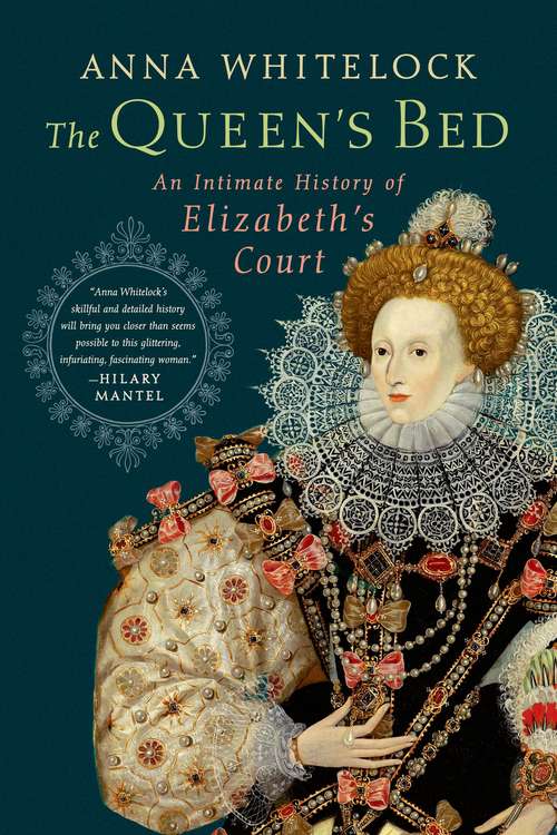 Book cover of The Queen's Bed: An Intimate History of Elizabeth's Court
