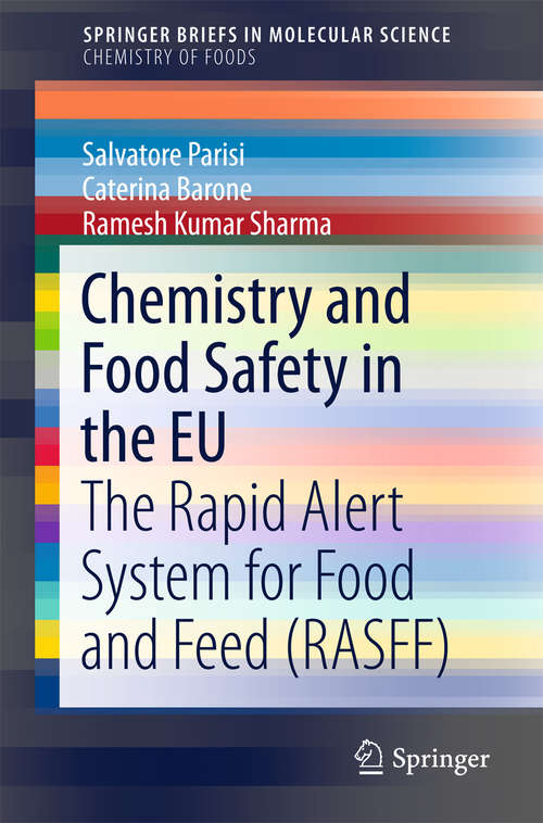 Chemistry and Food Safety in the EU: The Rapid Alert System for Food and Feed (RASFF) (SpringerBriefs in Molecular Science)