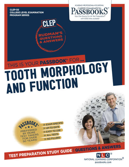 Book cover of DENTAL AUXILIARY EDUCATION EXAMINATION IN TOOTH MORPHOLOGY AND FUNCTION: Passbooks Study Guide (College Level Examination Program Series (CLEP))