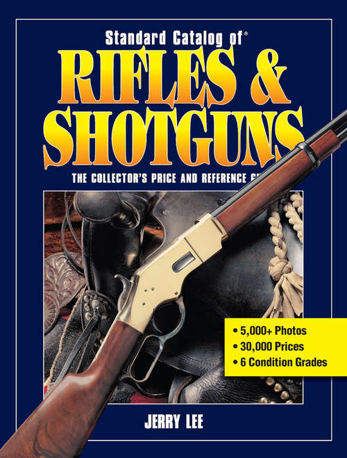 Standard Catalog of Rifles & Shotguns (Standard Catalog)