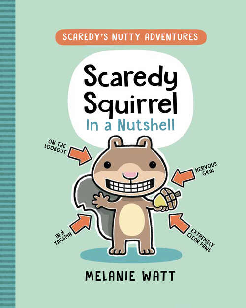 Book cover of Scaredy Squirrel in a Nutshell (Scaredy's Nutty Adventures #1)