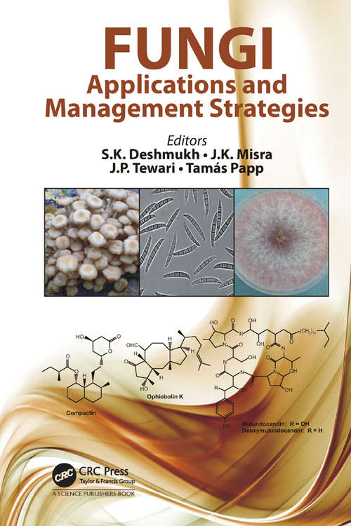 Fungi: Applications and Management Strategies (Progress in Mycological Research #3)
