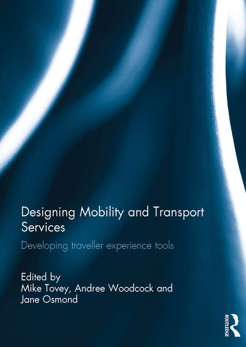 Designing Mobility and Transport Services: Developing traveller experience tools