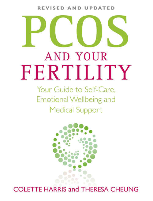 PCOS And Your Fertility: Your Guide To Self Care, Emotional Wellbeing And Medical Support