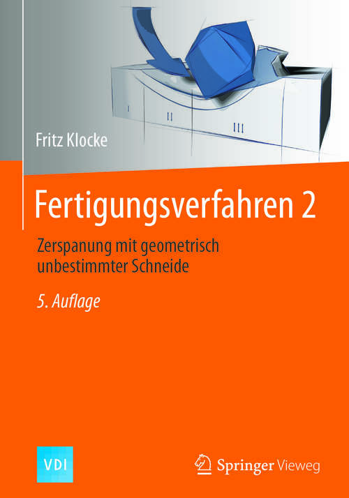 Book cover of Fertigungsverfahren 2: Zerspanung mit geometrisch unbestimmter Schneide (5. Aufl. 2017) (VDI-Buch)