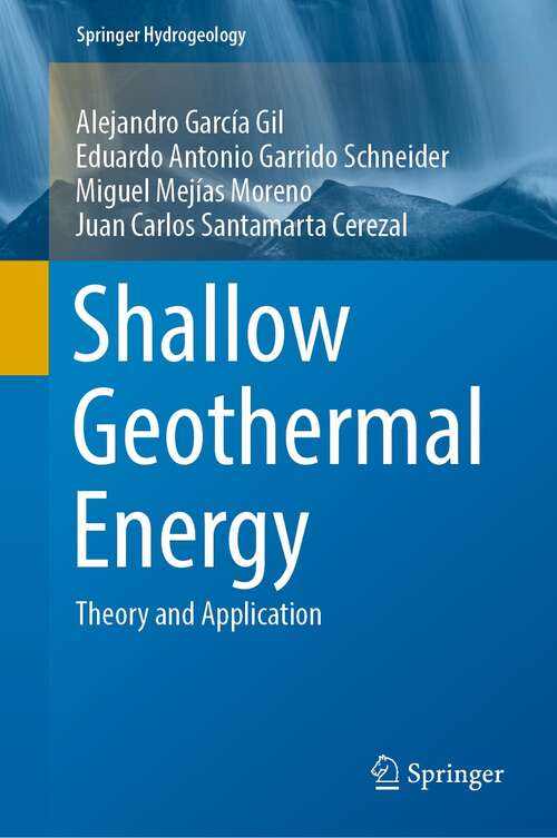 Shallow Geothermal Energy: Theory and Application (Springer Hydrogeology)