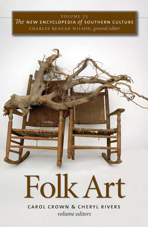 The New Encyclopedia of Southern Culture: Folk Art