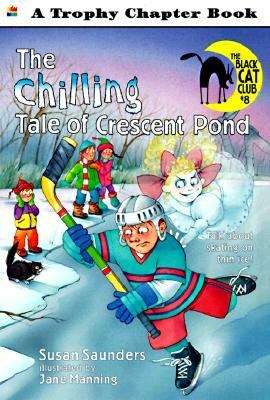Book cover of The Chilling Tale of Crescent Pond (Black Cat Club, #8)