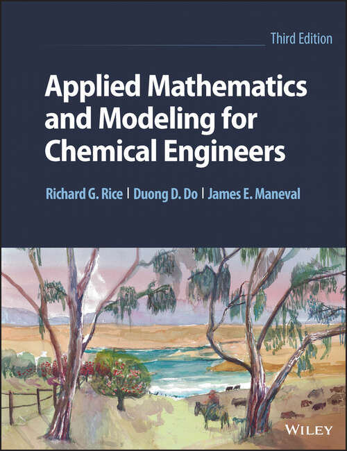 Applied Mathematics and Modeling for Chemical Engineers
