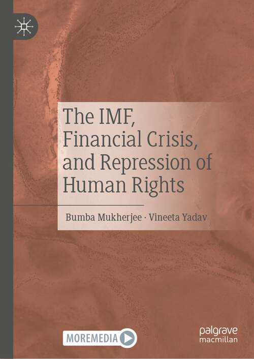Book cover of The IMF, Financial Crisis, and Repression of Human Rights (2024)