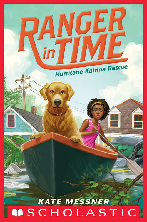 Book cover of Hurricane Katrina Rescue (Ranger in Time #8)