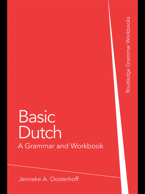 Book cover of Basic Dutch: A Grammar and Workbook (Grammar Workbooks)