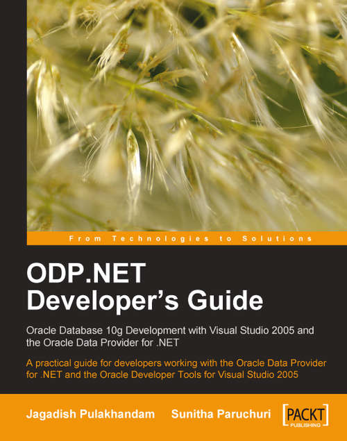 Book cover of ODP.NET Developer’s Guide: Oracle Database 10g Development with Visual Studio 2005 and the Oracle Data Provider for .NET