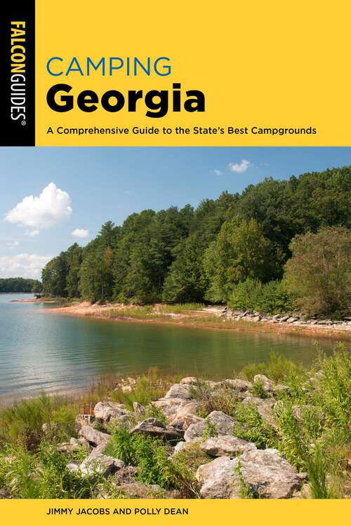 Book cover of Camping Georgia: A Comprehensive Guide to the State's Best Campgrounds (State Camping Series)