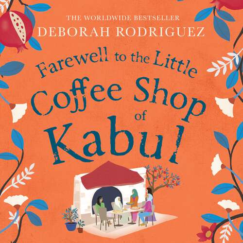 Book cover of Farewell to The Little Coffee Shop of Kabul
