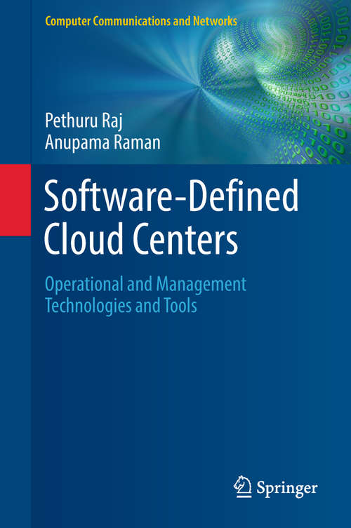 Software-Defined Cloud Centers: Operational And Management Technologies And Tools (Computer Communications and Networks)