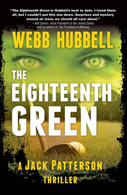 Book cover of The Eighteenth Green (A Jack Patterson Thriller #4)