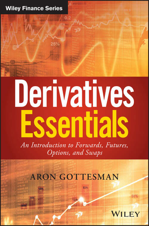 Book cover of Derivatives Essentials: An Introduction to Forwards, Futures, Options and Swaps (Wiley Finance)