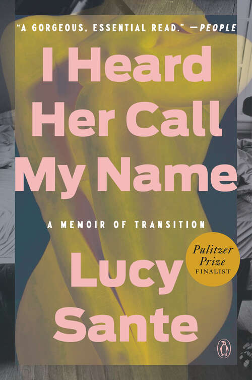 Book cover of I Heard Her Call My Name: A Memoir of Transition