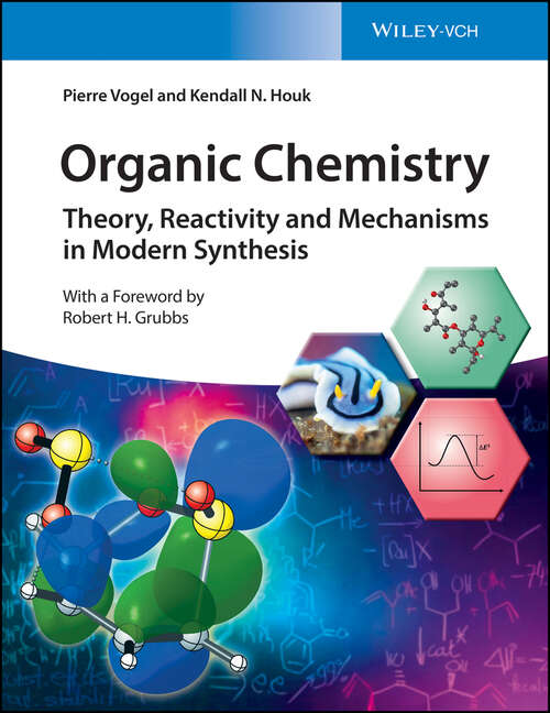 Book cover of Organic Chemistry: Theory, Reactivity and Mechanisms in Modern Synthesis (Topics In Current Chemistry Ser. #92)