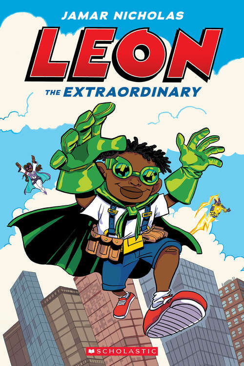 Book cover of Leon the Extraordinary: A Graphic Novel (Leon The Extraordinary Ser.)