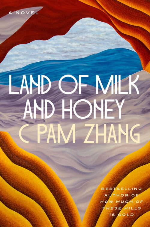 Book cover of Land of Milk and Honey: A Novel