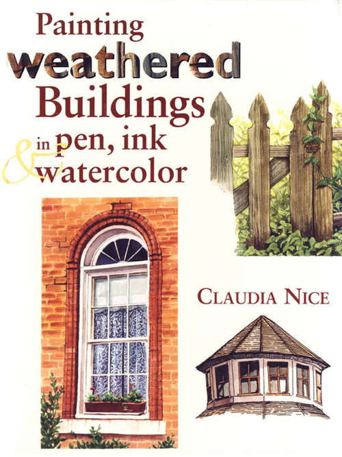Book cover of Painting Weathered Buildings in Pen, Ink & Watercolor