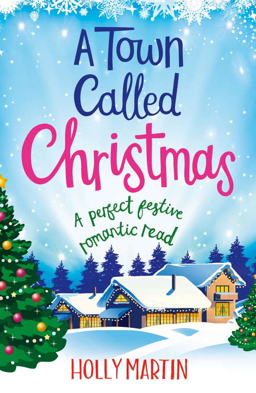 A Town Called Christmas: A Perfect Festive Romantic Read (Town Called Christmas Ser. #Vol. 2)