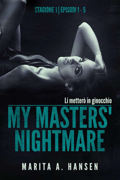 Book cover of My Masters' Nightmare Stagione 1, Episodi 1 - 5 (La Raccolta di My Masters' Nightmare #1)