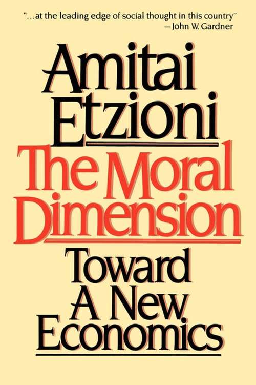 Moral Dimension: Toward a New Economics