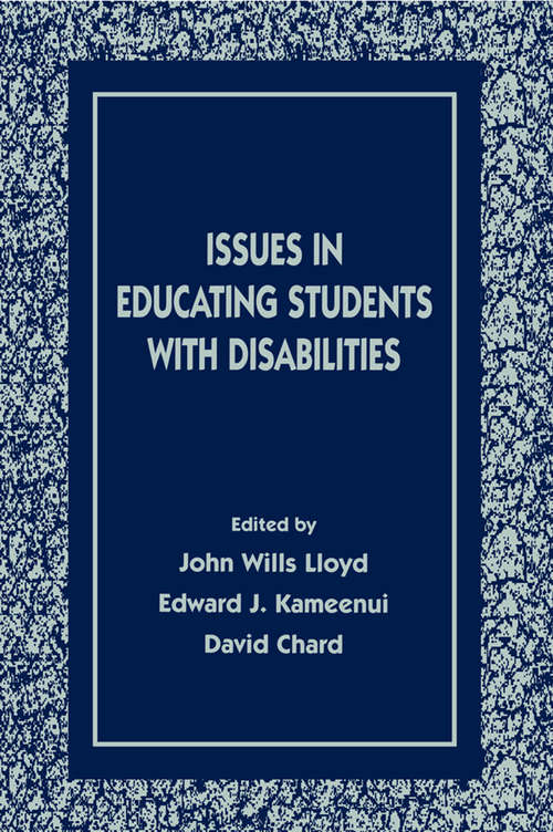 Issues in Educating Students With Disabilities (The LEA Series on Special Education and Disability)