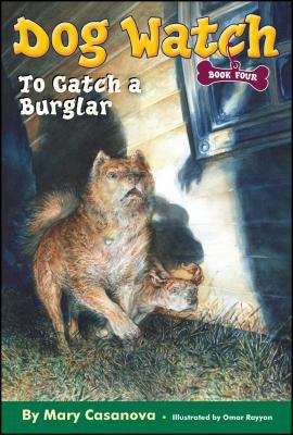 To Catch a Burglar (Dog Watch #4)