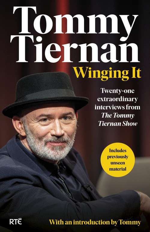 Book cover of Winging It: Twenty-one extraordinary interviews from The Tommy Tiernan Show