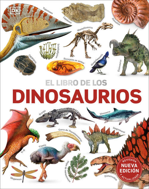 Book cover of El libro de los dinosaurios (DK Our World in Pictures)