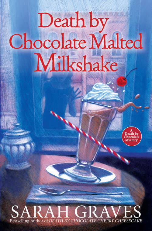 Book cover of Death by Chocolate Malted Milkshake (A Death by Chocolate Mystery #2)