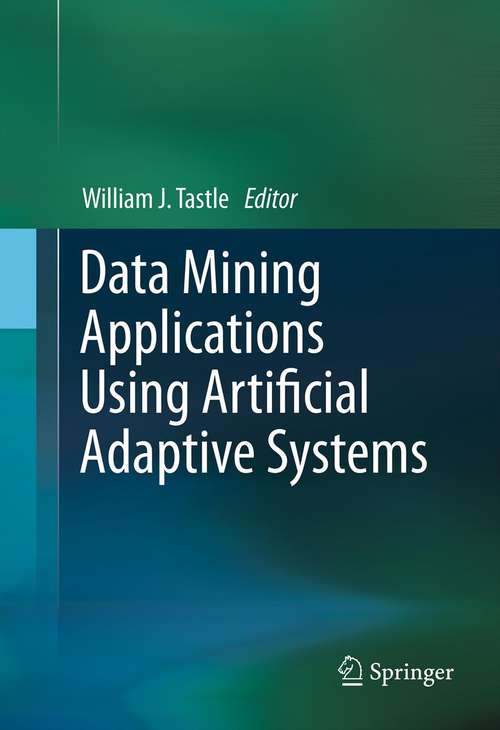 Book cover of Data Mining Applications Using Artificial Adaptive Systems