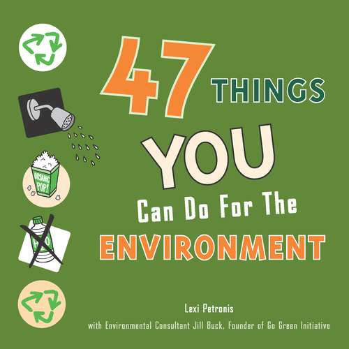 47 Things Teens Can Do for the Environment