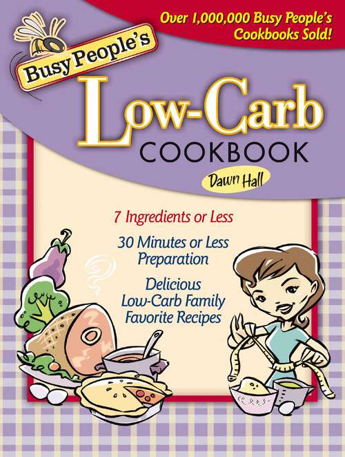 Book cover of Busy People's Low-Carb Cookbook