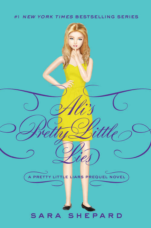 Book cover of Pretty Little Liars: Ali's Pretty Little Lies