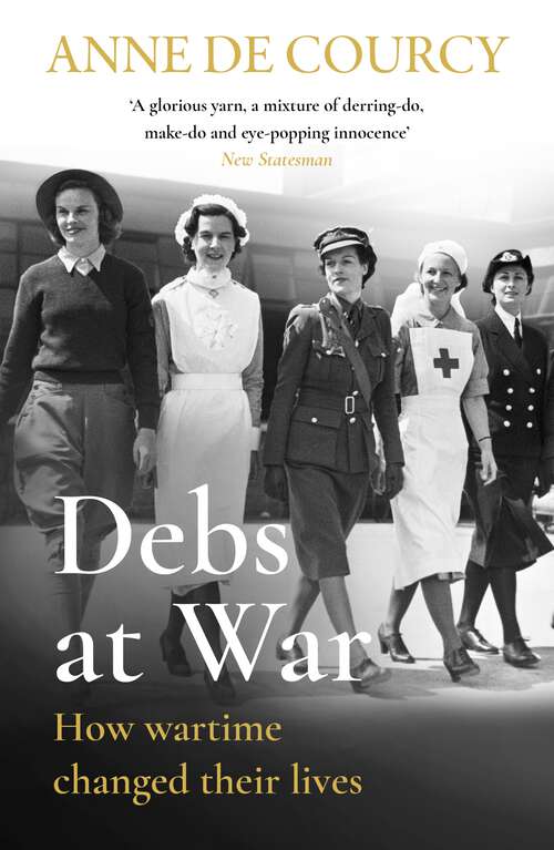 Book cover of Debs at War: 1939-1945 (WOMEN IN HISTORY)