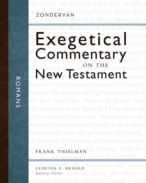 Romans (Zondervan Exegetical Commentary on the New Testament)