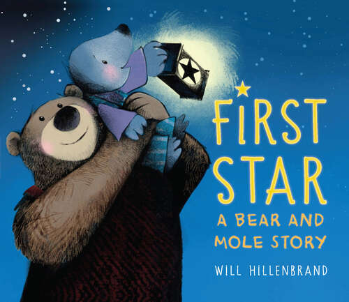 First Star: A Bear and Mole Story (Bear and Mole #5)