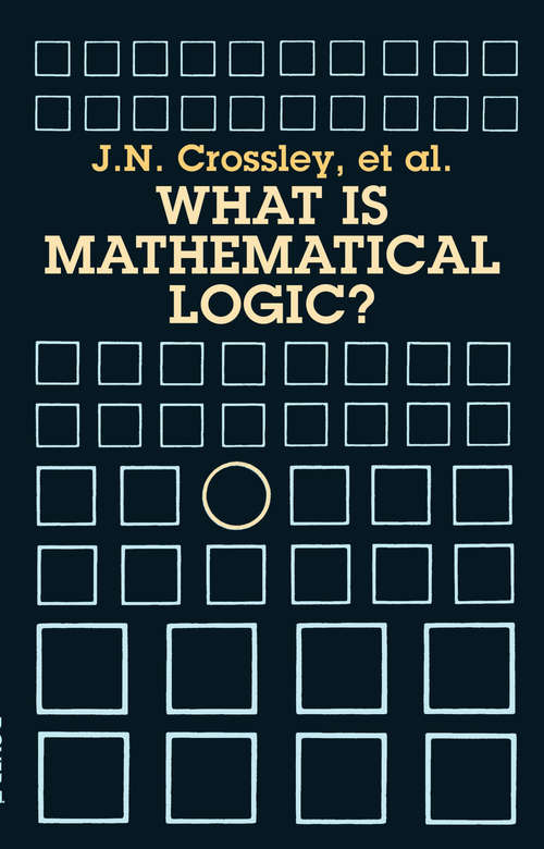 What Is Mathematical Logic? (Dover Books on Mathematics)